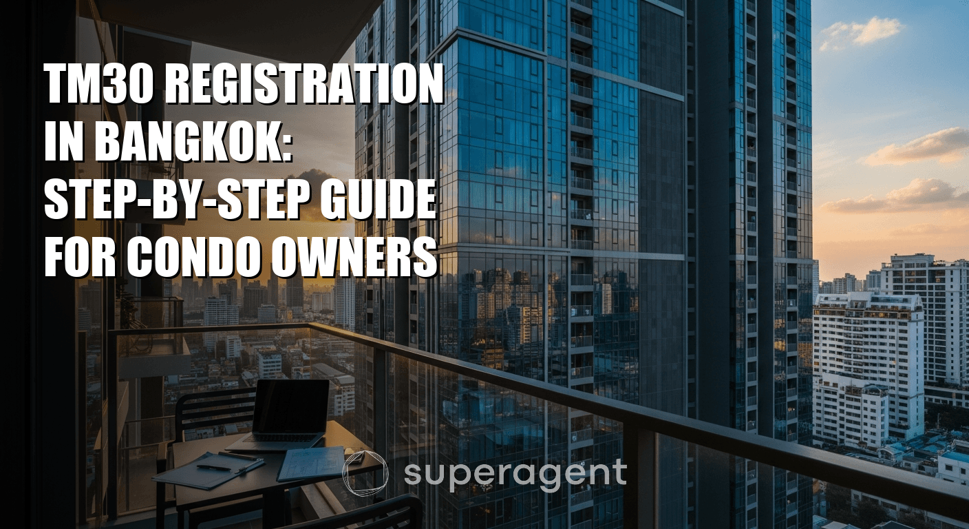 TM30 Registration in Bangkok: Step-by-Step Guide for Condo Owners