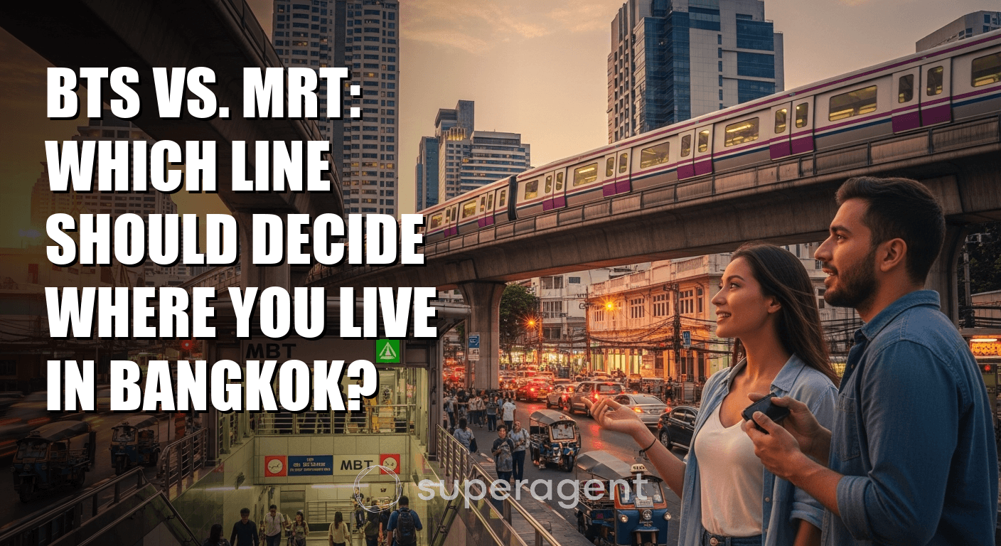 BTS vs. MRT: Which Line Should Decide Where You Live in Bangkok?