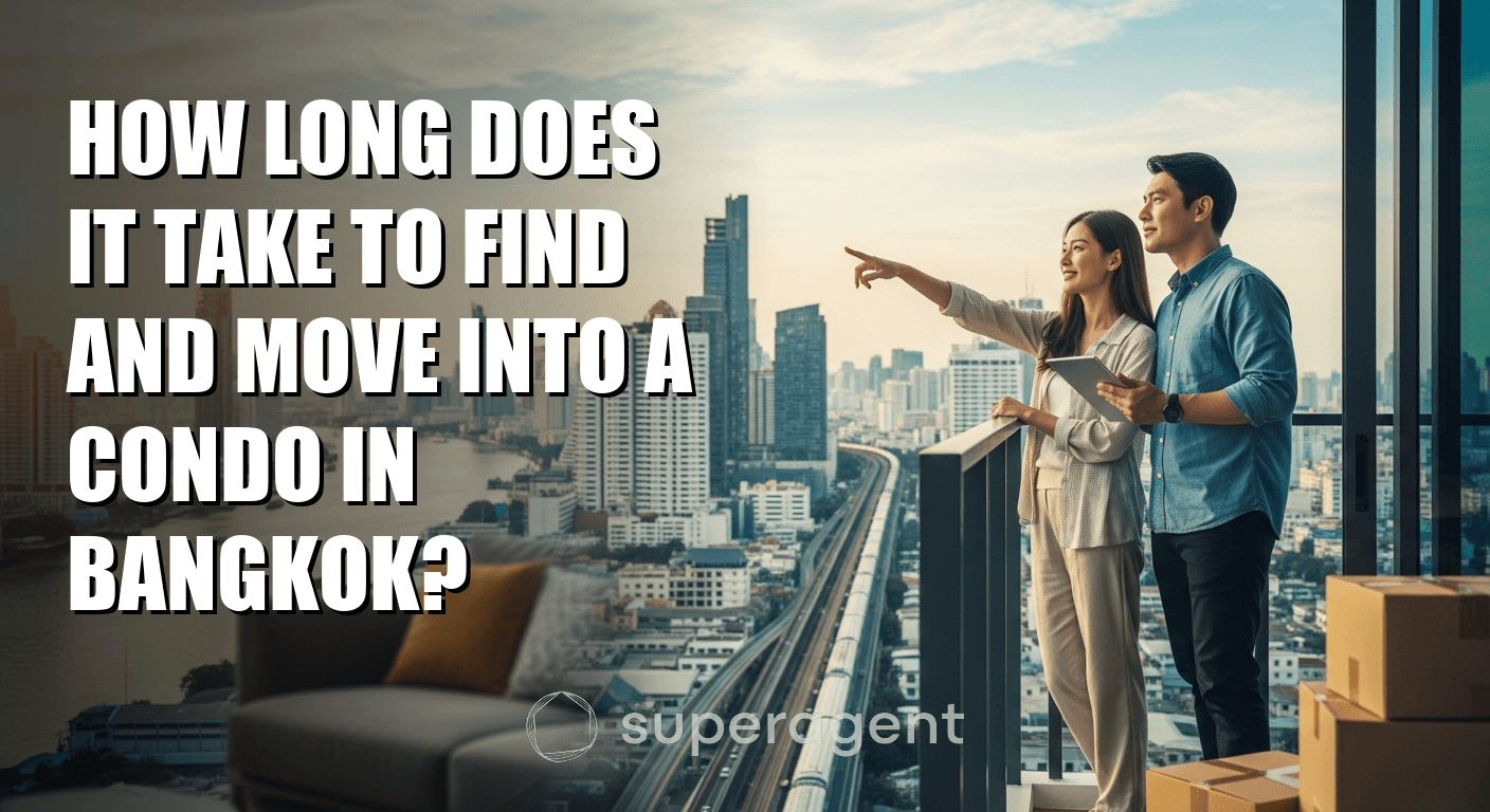 How Long Does It Take to Find and Move Into a Condo in Bangkok?