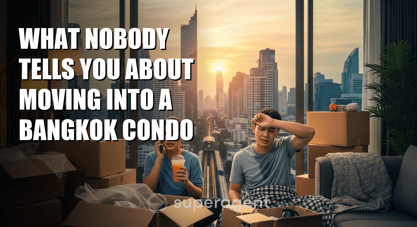 What Nobody Tells You About Moving Into a Bangkok Condo