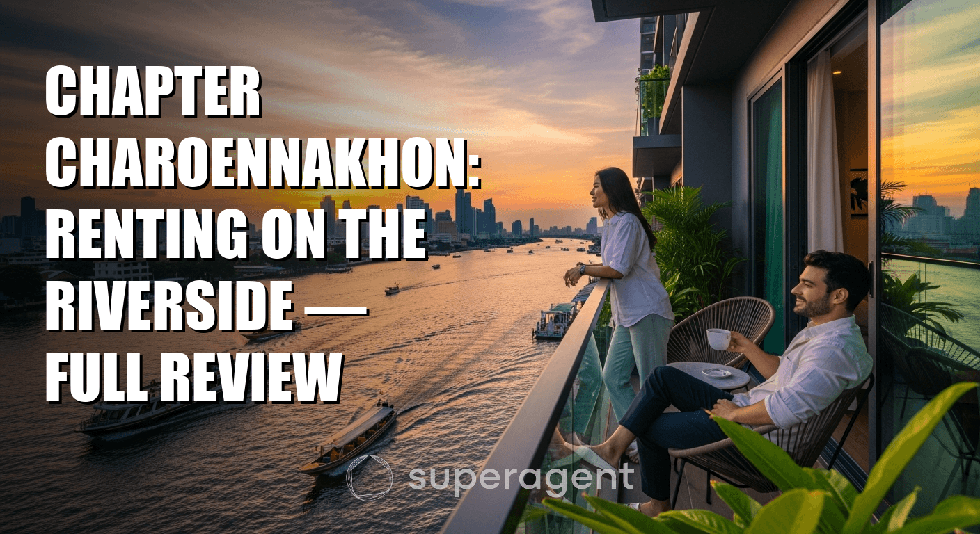 Chapter Charoennakhon: Renting on the Riverside — Full Review