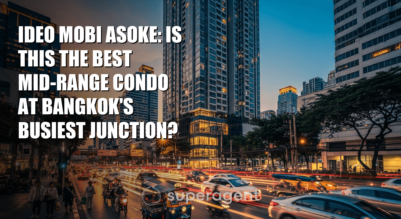 Ideo Mobi Asoke: Is This the Best Mid-Range Condo at Bangkok's Busiest Junction?