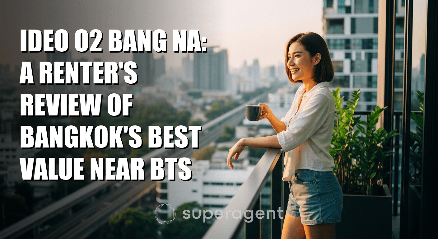Ideo O2 Bang Na: A Renter's Review of Bangkok's Best Value Near BTS