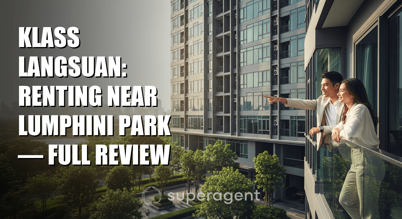 Klass Langsuan: Renting Near Lumphini Park — Full Review