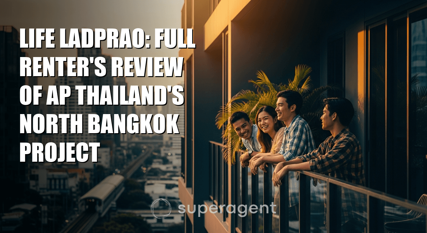 Life Ladprao: Full Renter's Review of AP Thailand's North Bangkok Project