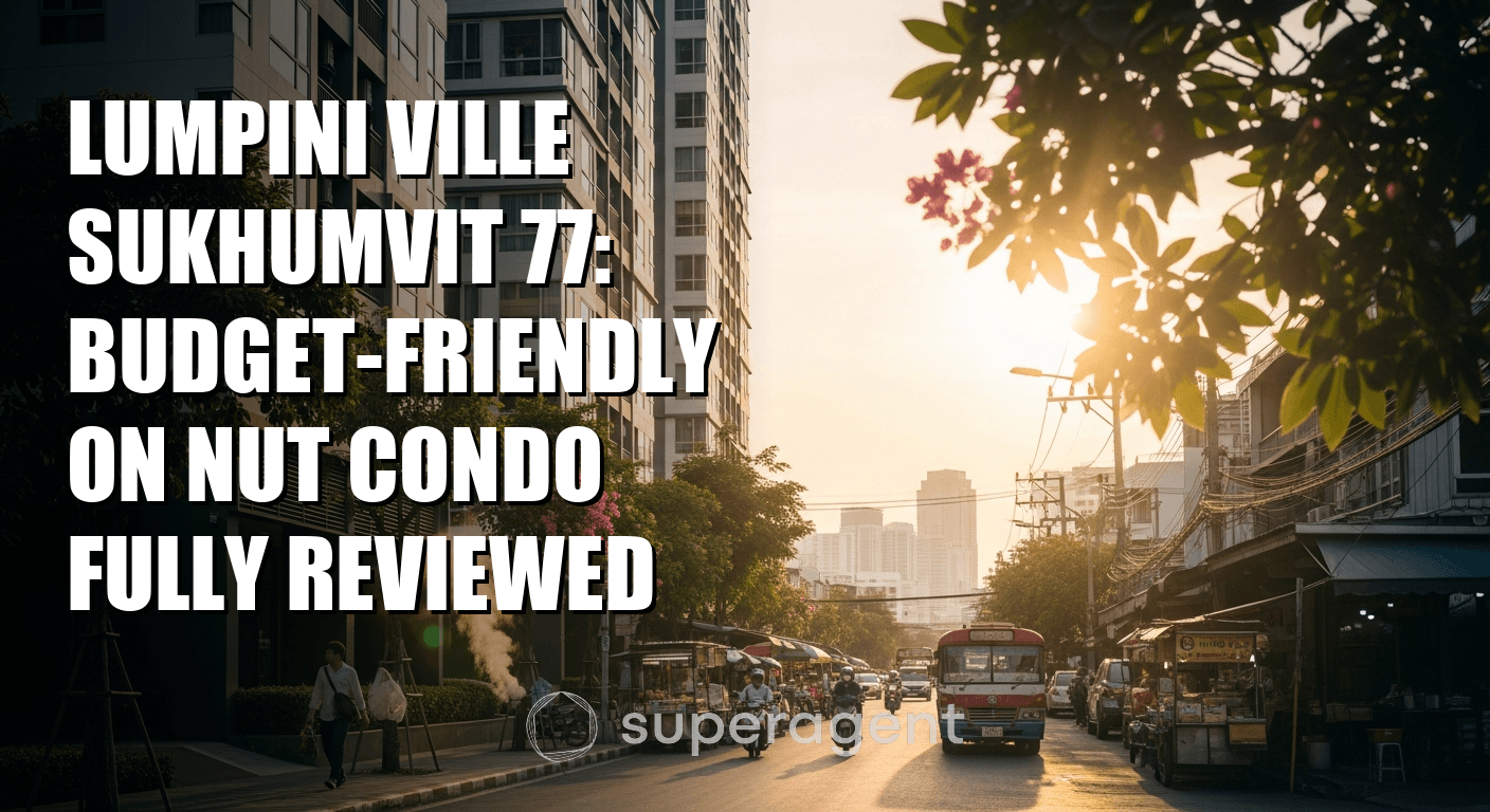 Lumpini Ville Sukhumvit 77: Budget-Friendly On Nut Condo Fully Reviewed