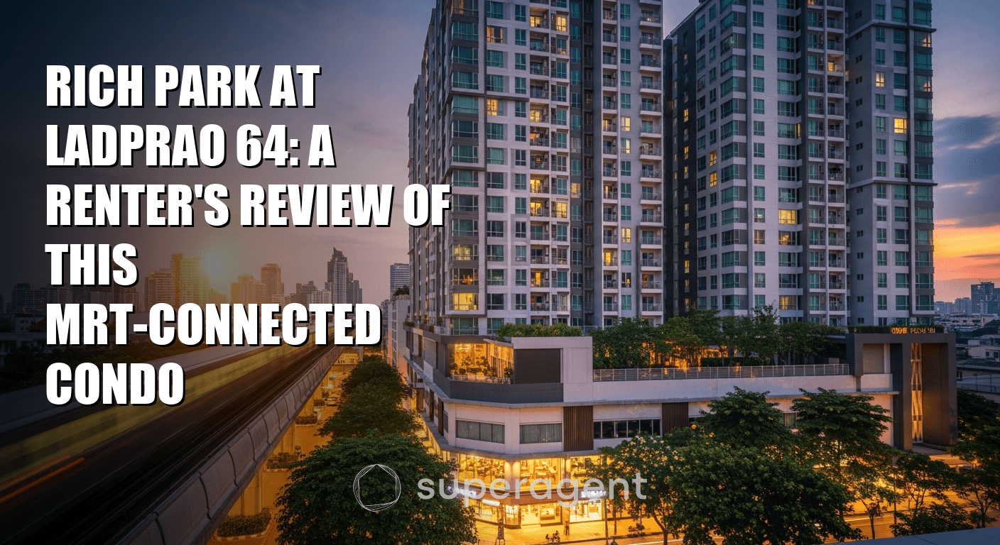 Rich Park at Ladprao 64: A Renter's Review of This MRT-Connected Condo