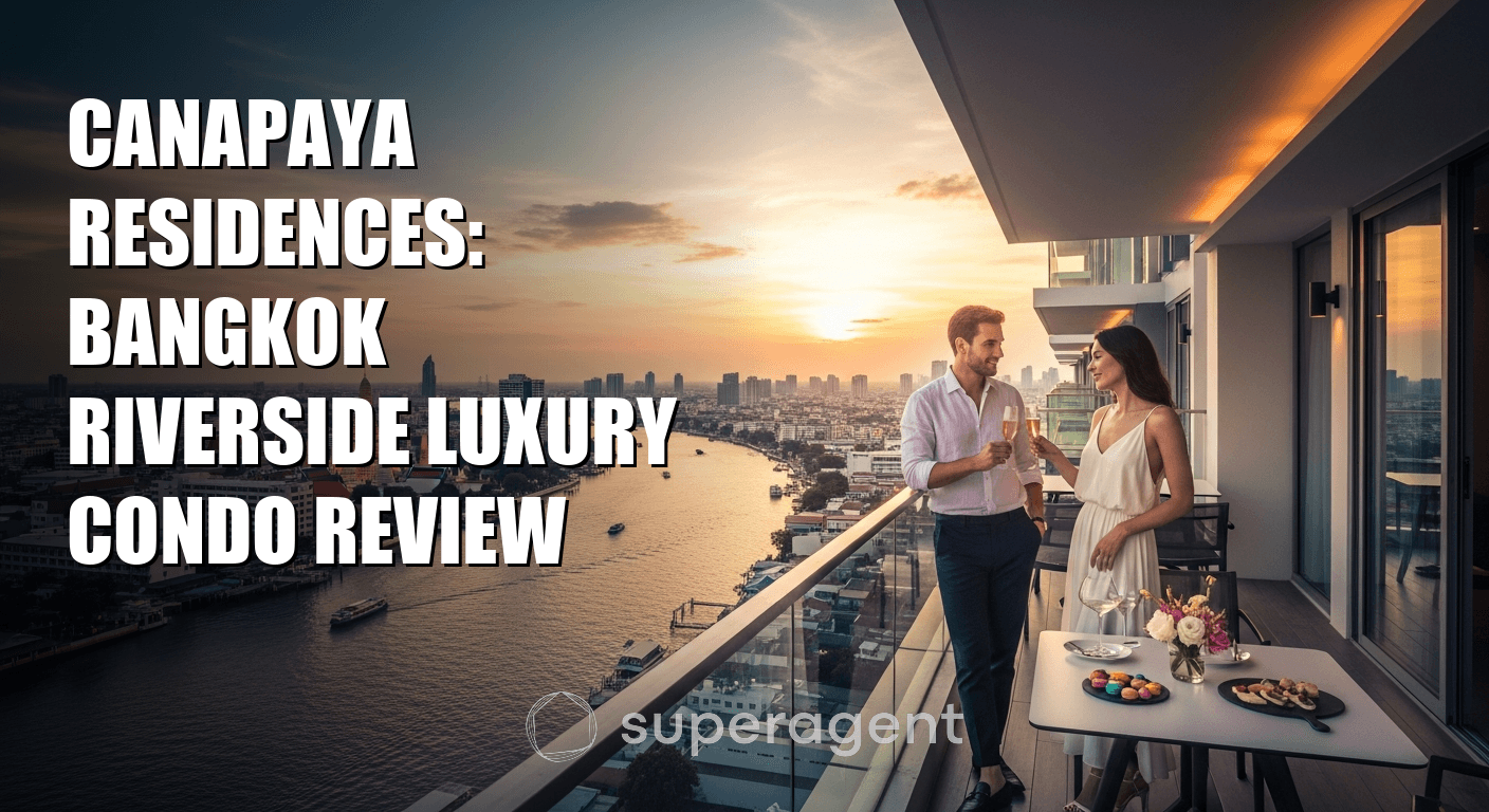 Canapaya Residences: Bangkok Riverside Luxury Condo Review