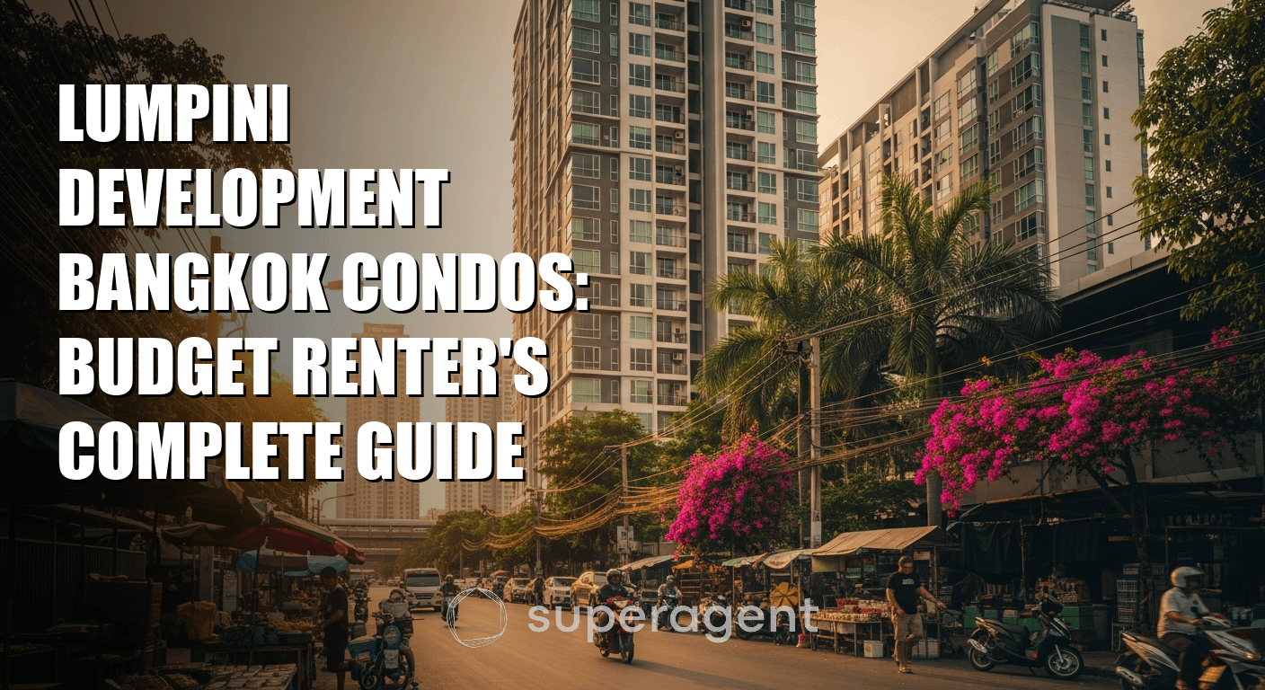 Lumpini Development Bangkok Condos: Budget Renter's Complete Guide