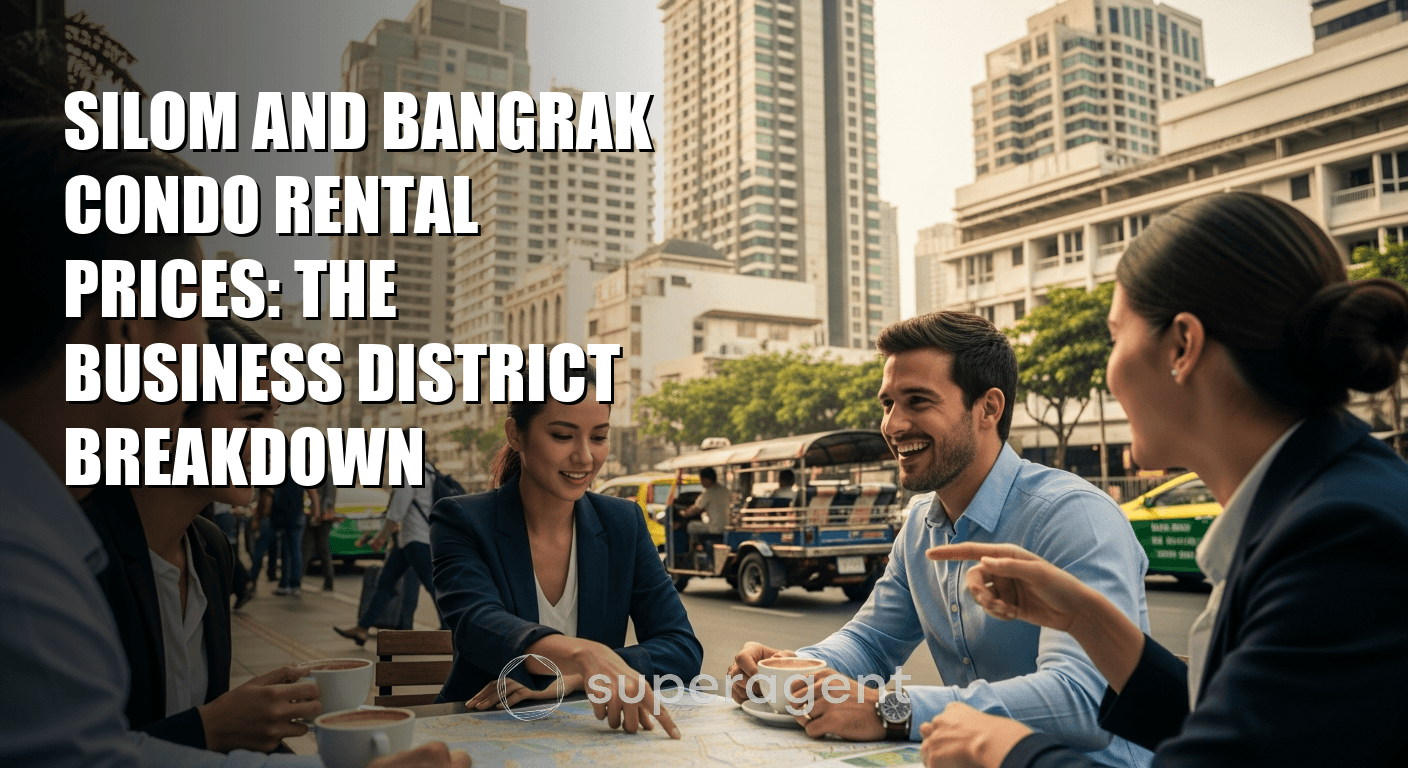 Silom and Bangrak Condo Rental Prices: The Business District Breakdown