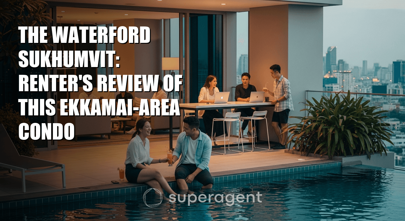 The Waterford Sukhumvit: Renter's Review of This Ekkamai-Area Condo