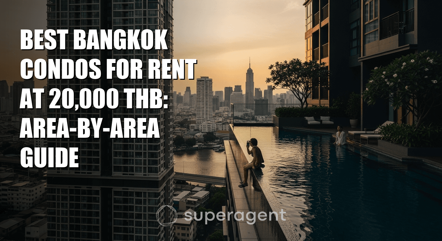 Best Bangkok Condos for Rent at 20,000 THB: Area-by-Area Guide