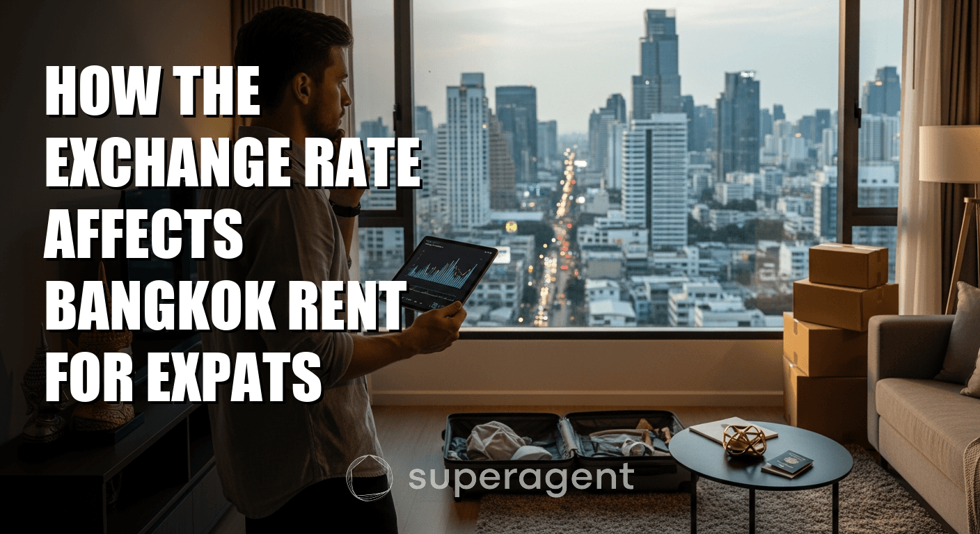 How the Exchange Rate Affects Bangkok Rent for Expats