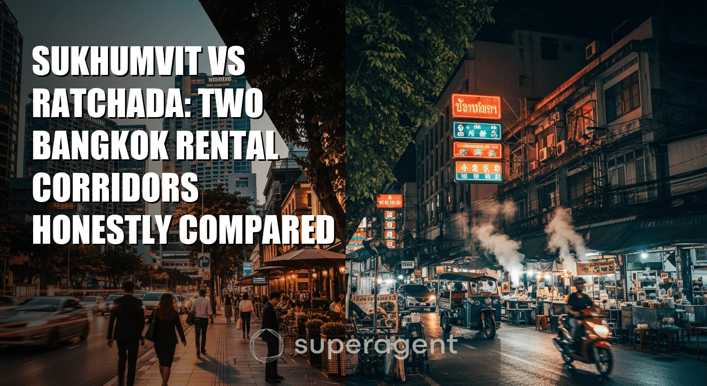 Sukhumvit vs Ratchada: Two Bangkok Rental Corridors Honestly Compared