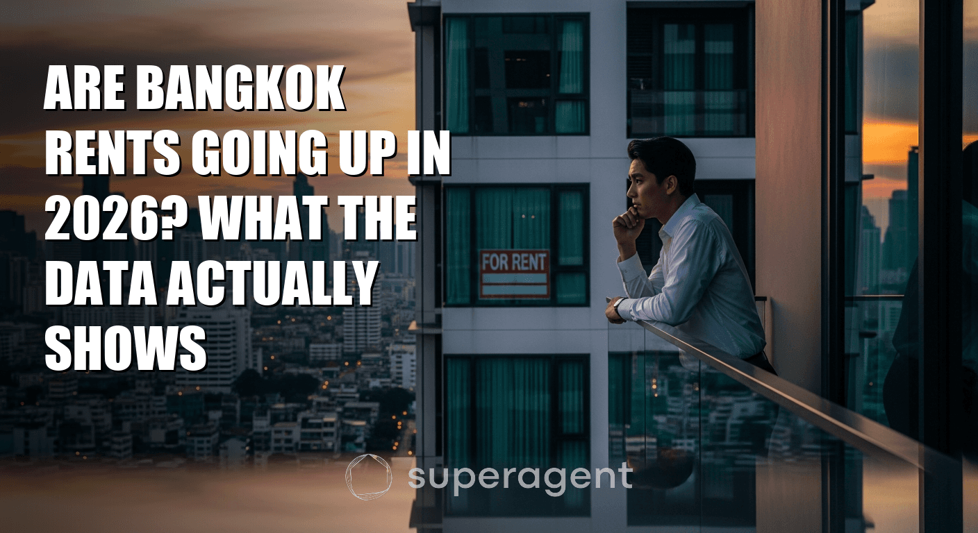 Are Bangkok Rents Going Up in 2026? What the Data Actually Shows
