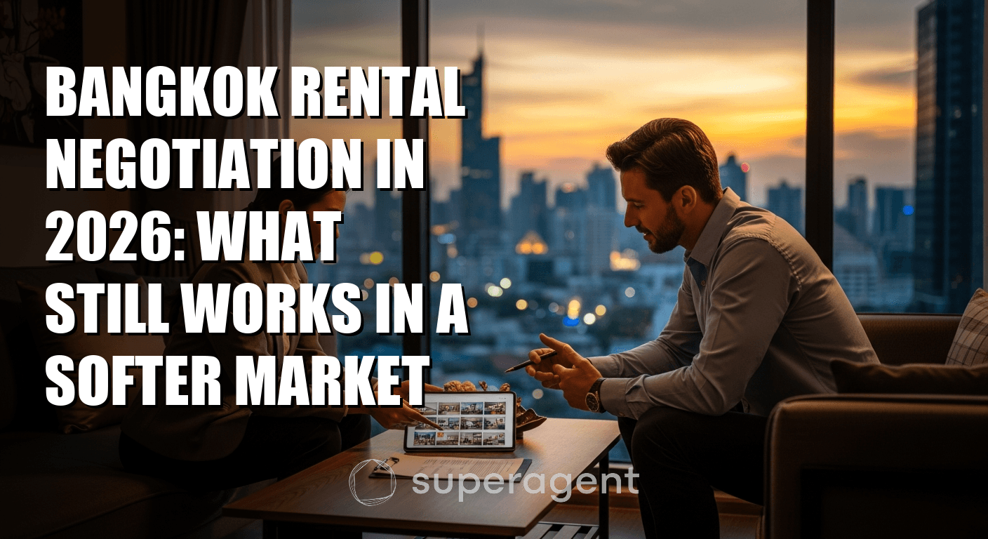 Bangkok Rental Negotiation in 2026: What Still Works in a Softer Market