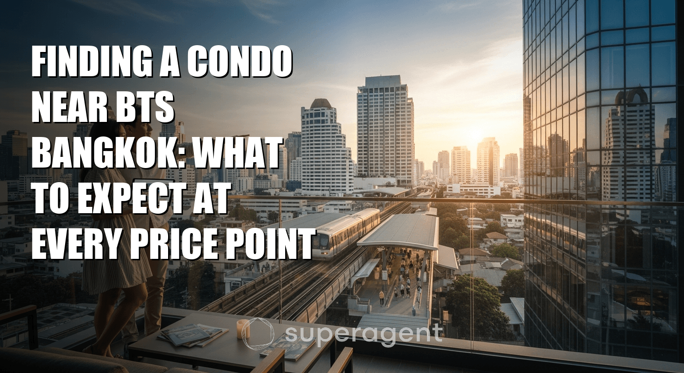 Finding a Condo Near BTS Bangkok: What to Expect at Every Price Point