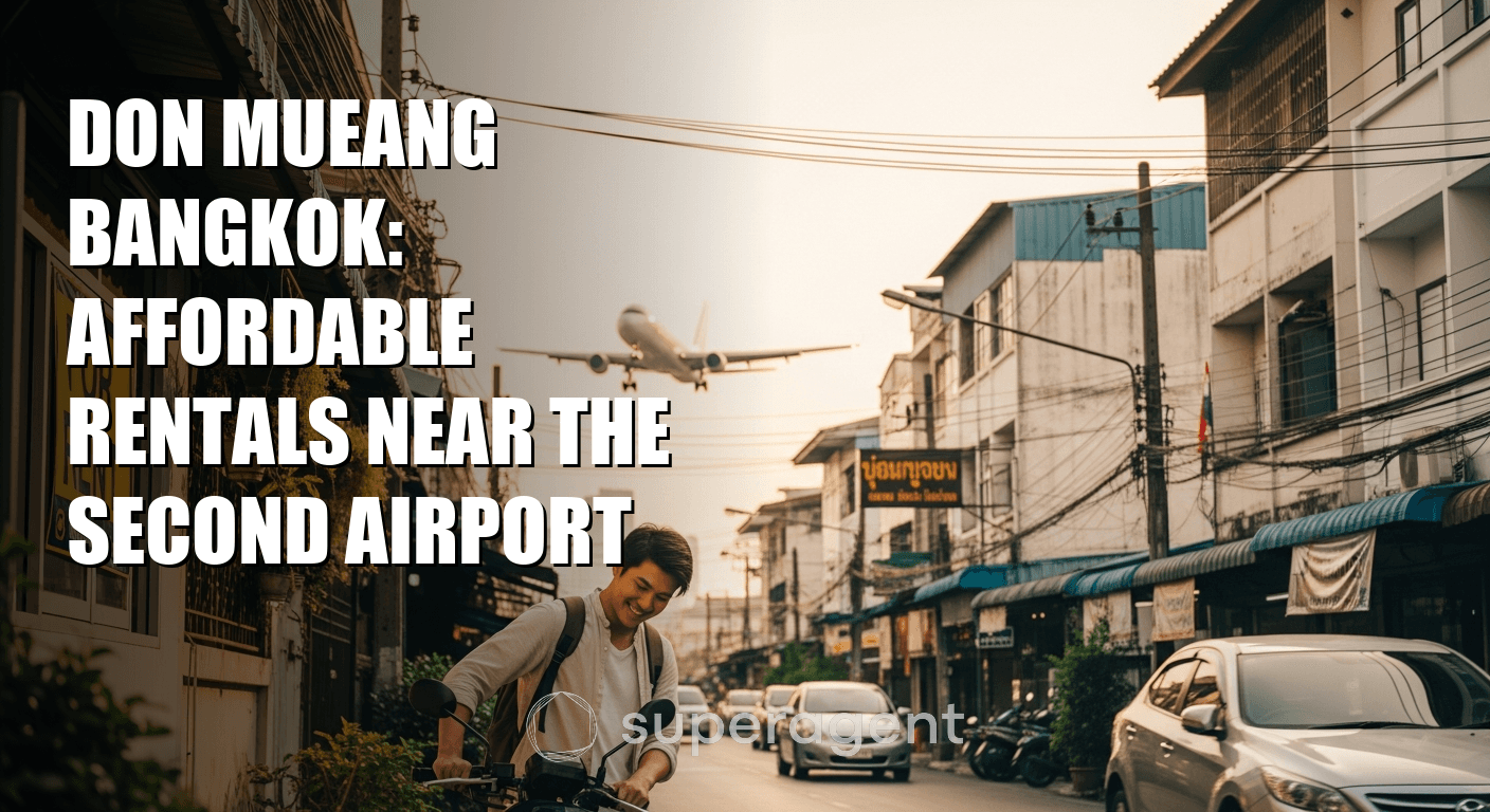 Don Mueang Bangkok: Affordable Rentals Near the Second Airport
