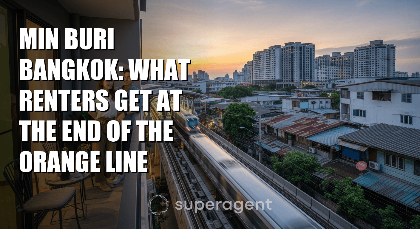 Min Buri Bangkok: What Renters Get at the End of the Orange Line